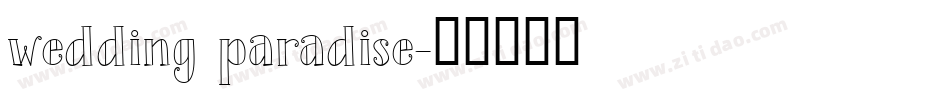 wedding paradise字体转换